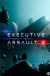 دانلود بازی Executive Assault 2 برای PC – نسخه TENOKE + FitGirl