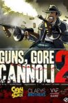 دانلود بازی Guns Gore and Cannoli 2 برای کامپیوتر – نسخه RELOADED