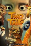دانلود انیمیشن دو رفیق دوبله فارسی Two Tails 2018