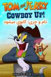 دانلود انیمیشن تام و جری: کابوی میشود دوبله فارسی Tom and Jerry: Cowboy Up! 2022
