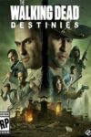 دانلود بازی The Walking Dead: Destinies برای کامپیوتر – نسخه FLT + DODI