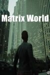دانلود بازی Matrix World برای کامپیوتر – نسخه TENOKE