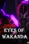 دانلود انیمیشن سریالی چشم های واکاندا Eyes of Wakanda 2024