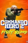 دانلود بازی Commando Hero 2 First Blood برای PC – نسخه TENOKE