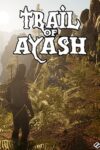دانلود بازی Trail of Ayash برای PC – نسخه TENOKE + DODI