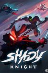 دانلود بازی Shady Knight برای PC – نسخه GoldBerg