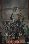 دانلود بازی Blackthorn Arena Reforged برای PC – نسخه RUNE
