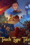 دانلود بازی Touch Type Tale Strategic Typing برای PC – نسخه TENOKE