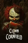 دانلود فیلم دلقک در مزرعه ذرت دوبله فارسی Clown in a Cornfield 2025