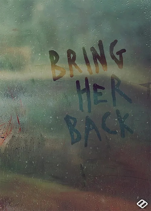 دانلود فیلم او را برگردان دوبله فارسی Bring Her Back 2025