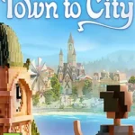 دانلود بازی Town to City برای PC – نسخه Early Access