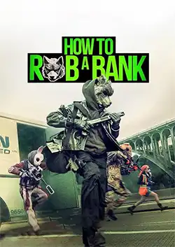 دانلود چگونه از یک بانک سرقت کنیم دوبله فارسی How to Rob a Bank 2026